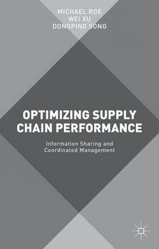 Cover image for Optimizing Supply Chain Performance: Information Sharing and Coordinated Management