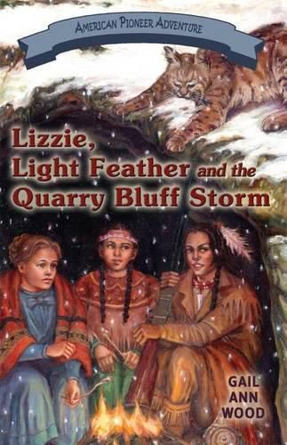 Cover image for Lizzie, Light Feather and the Quarry Bluff Storm