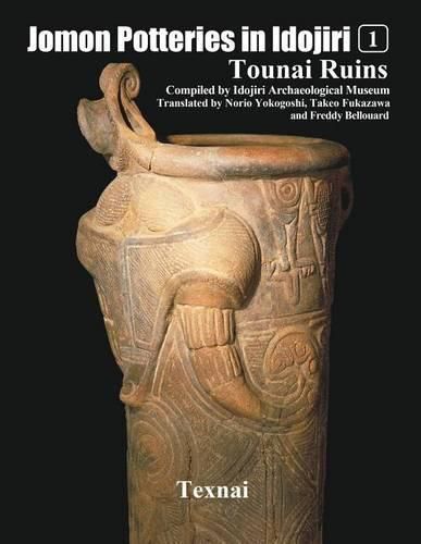 Cover image for Jomon Potteries in Idojiri Vo.1: Tounai Ruins