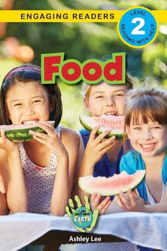 Food: I Can Help Save Earth (Engaging Readers, Level 2)