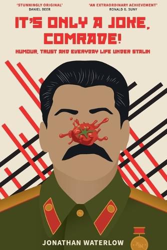 Cover image for It's Only a Joke, Comrade!: Humour, Trust and Everyday Life under Stalin