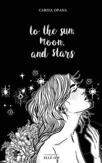 Cover image for To the Sun, Moon, and Stars