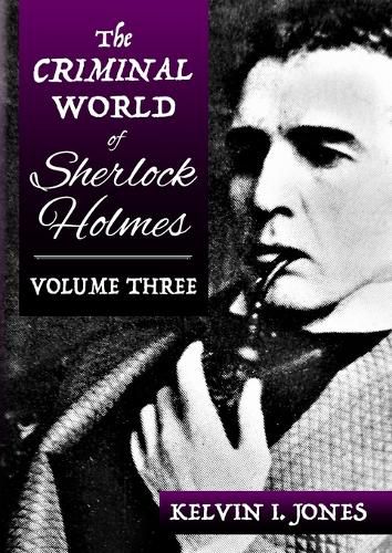 Cover image for The Criminal World Of Sherlock Holmes - Volume Three
