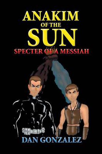 Cover image for Anakim of the Sun: Specter of a Messiah: Specter of a Messiah