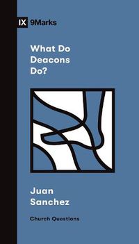 Cover image for What Do Deacons Do?