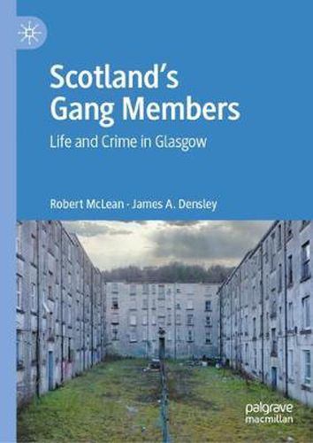 Cover image for Scotland's Gang Members: Life and Crime in Glasgow