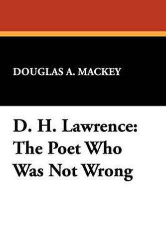 Cover image for D.H.Lawrence: The Poet Who Was Not Wrong