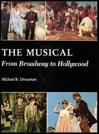 Cover image for The Musical (hardback): From Broadway to Hollywood