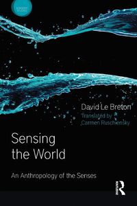 Cover image for Sensing the World: An Anthropology of the Senses