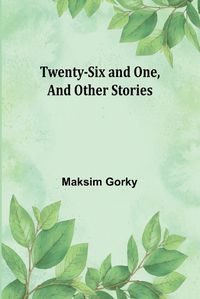 Cover image for Twenty-six and One, And Other Stories