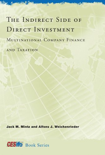 Cover image for The Indirect Side of Direct Investment: Multinational Company Finance and Taxation