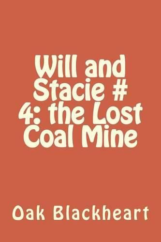 Cover image for Will and Stacie # 4: The Lost Coal Mine