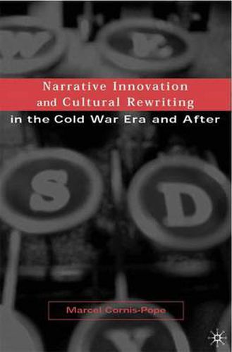 Narrative Innovation and Cultural Rewriting in the Cold War Era and After