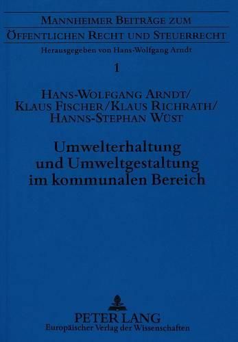 Umwelterhaltung Und Umweltgestaltung Im Kommunalen Bereich: Das Umweltstatut Alsenz-Obermoschel