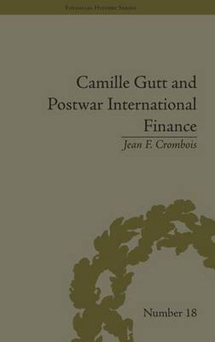 Cover image for Camille Gutt and Postwar International Finance