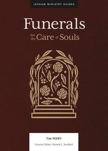 Funerals: For the Care of Souls