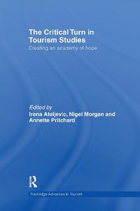 Cover image for The Critical Turn in Tourism Studies: Creating an academy of hope