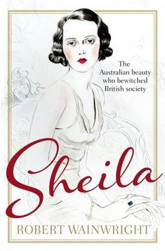 Cover image for Sheila: The Australian beauty who bewitched British society