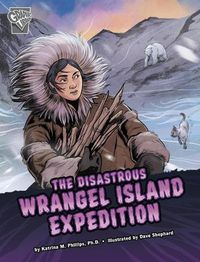 Cover image for The Disastrous Wrangel Island Expedition