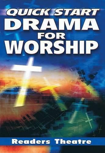 Cover image for Quick Start Drama for Worship: Readers Theatre