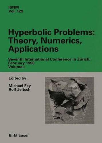 Cover image for Hyperbolic Problems: Theory, Numerics, Applications: Seventh International Conference in Zurich, February 1998 Volume I