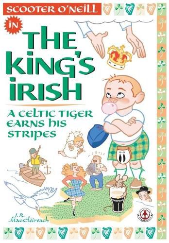 Cover image for The King's Irish: A Celtic tiger earns his stripes