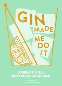 Cover image for Gin Made Me Do It