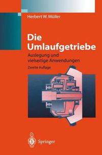 Cover image for Die Umlaufgetriebe: Auslegung und vielseitige Anwendungen