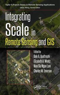 Cover image for Integrating Scale in Remote Sensing and GIS