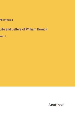 Cover image for Life and Letters of William Bewick