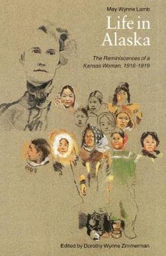 Cover image for Life in Alaska: The Reminiscences of a Kansas Woman, 1916-1919