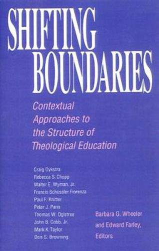 Cover image for Shifting Boundaries: Contextual Approaches to the Structure of Theological Education