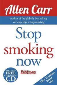 Cover image for Allen Carr's Easy Way to Quit Smoking Without Willpower - Includes Quit Vaping: The Best-Selling Quit Smoking Method Updated for the 21st Century