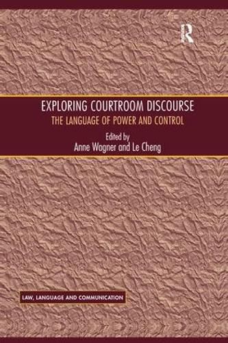 Exploring Courtroom Discourse: The Language of Power and Control