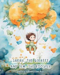 Cover image for Sarah, the giraffe and Tim, the rooster - Poetry balloons for kids