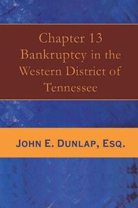 Cover image for Chapter 13 Bankruptcy in the Western District of Tennessee