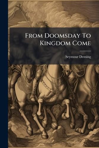 Cover image for From Doomsday To Kingdom Come