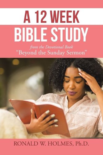 Cover image for A 12 Week Bible Study from the Devotional Book "Beyond the Sunday Sermon"