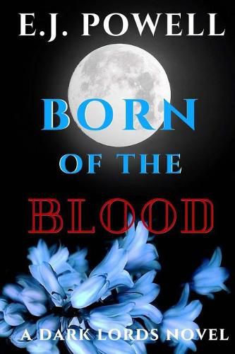 Cover image for Born Of The Blood: A Dark Lords Novel