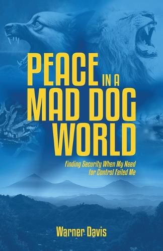 Cover image for Peace in a Mad Dog World