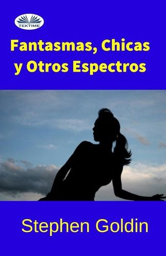 Cover image for Fantasmas, chicas y otros espectros