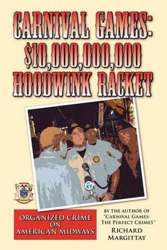 Cover image for Carnival Games: $10,000,000,000 Hoodwink Racket: Organized Crime on the American Midway