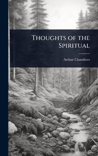 Cover image for Thoughts of the Spiritual