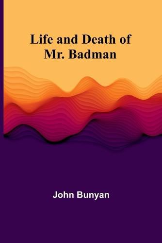 Cover image for Life and Death of Mr. Badman