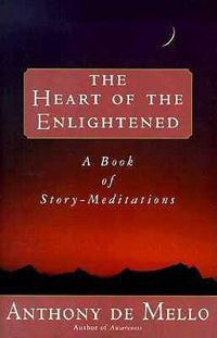 Cover image for Heart of the Enlightened: A Book of Story Meditations