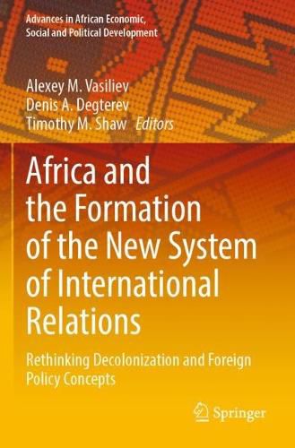 Cover image for Africa and the Formation of the New System of International Relations: Rethinking Decolonization and Foreign Policy Concepts