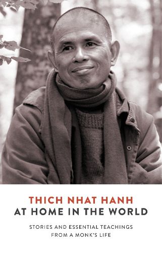 Cover image for At Home in the World: Stories and Essential Teachings from a Monk's Life