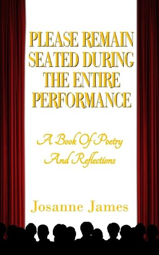 Please Remain Seated During the Entire Performance