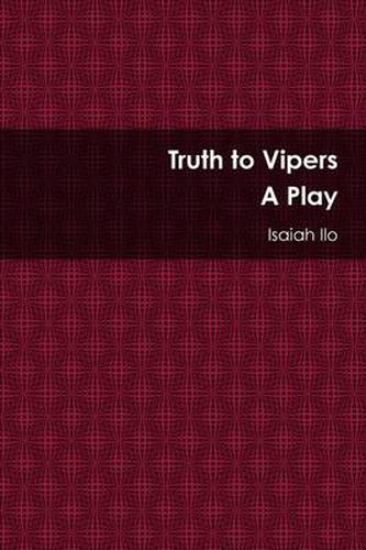 Cover image for Truth to Vipers - A Play