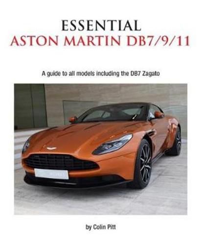 Essential Aston Martin DB7/9/11: A Guide to All Models Including the DB7 Zagato